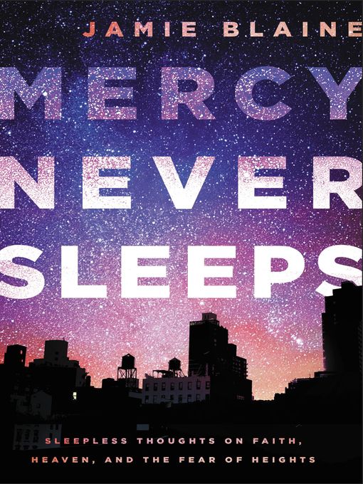 Title details for Mercy Never Sleeps by Jamie Blaine - Available